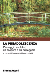 E-book, La preadolescenza : passaggio evolutivo da scoprire e da proteggere, Franco Angeli