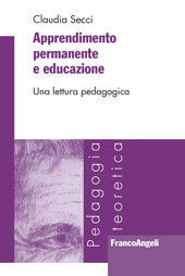 eBook, Apprendimento permanente e educazione : una lettura pedagogica, Franco Angeli