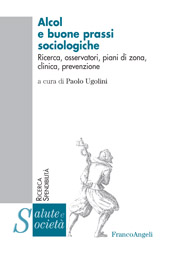 E-book, Alcol e buone prassi sociologiche : ricerca, osservatori, piani di zona, clinica, prevenzione, Franco Angeli