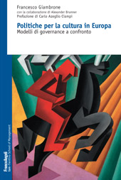 E-book, Politiche per la cultura in Europa : modelli di governance a confronto, Giambrone, Francesco, Franco Angeli