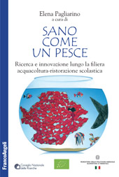 E-book, Sano come un pesce : ricerca e innovazione lungo la filiera acquacoltura-ristorazione scolastica, Franco Angeli