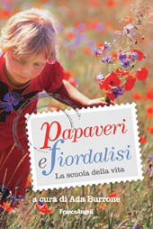 E-book, Papaveri e fiordalisi : la scuola della vita, Franco Angeli