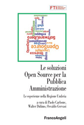 E-book, Le soluzioni Open Source per la Pubblica Amministrazione : le esperienze nella Regione Umbria, Franco Angeli