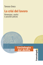 E-book, La crisi del lavoro : dimensioni, analisi e possibili policies, Franco Angeli