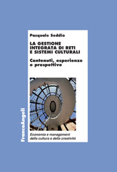 E-book, La gestione integrata di reti e sistemi culturali : contenuti esperienze e prospettive, Franco Angeli