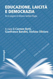E-book, Educazione, laicità e democrazia : tra le pagine di Antonio Santoni Rugiu, Franco Angeli