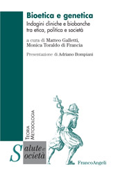 E-book, Bioetica e genetica : indagini cliniche e biobanche tra etica, politica e società, Franco Angeli