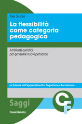 E-book, La flessibilità come categoria pedagogica : ambienti euristici per generare nuovi pensatori, Franco Angeli