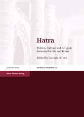 E-book, Hatra : Politics, Culture and Religion between Parthia and Rome, Franz Steiner Verlag GmbH