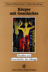 E-book, Körper und Geschichte : Der menschliche Körper als Ort der Selbst- und Weltdeutung, Franz Steiner Verlag GmbH