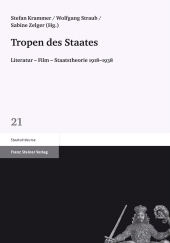 eBook, Tropen des Staates : Literatur - Film - Staatstheorie 1918-1938, Franz Steiner Verlag GmbH
