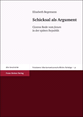 eBook, Schicksal als Argument : Ciceros Rede vom "fatum" in der späten Republik, Franz Steiner Verlag GmbH