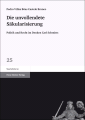 E-book, Die unvollendete Säkularisierung : Politik und Recht im Denken Carl Schmitts, Franz Steiner Verlag GmbH