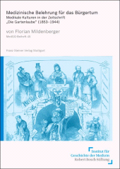 E-book, Medizinische Belehrung für das Bürgertum : Medikale Kulturen in der Zeitschrift "Die Gartenlaube" (1853-1944), Franz Steiner Verlag GmbH