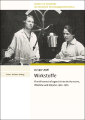 E-book, Wirkstoffe : Eine Wissenschaftsgeschichte der Hormone, Vitamine und Enzyme, 1920-1970, Franz Steiner Verlag GmbH