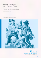 eBook, Medical Pluralism : Past - Present - Future, Franz Steiner Verlag GmbH