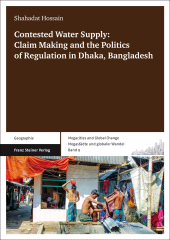 eBook, Contested Water Supply: Claim Making and the Politics of Regulation in Dhaka, Bangladesh, Franz Steiner Verlag GmbH
