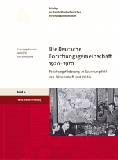 E-book, Die Deutsche Forschungsgemeinschaft 1920-1970 : Forschungsförderung im Spannungsfeld von Wissenschaft und Politik, Franz Steiner Verlag GmbH