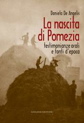 E-book, La nascita di Pomezia : testimonianze orali e fonti d'epoca, De Angelis, Daniela, Gangemi