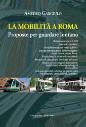 E-book, La mobilità a Roma : proposte per guardare lontano, Gargiulo, Amedeo, Gangemi