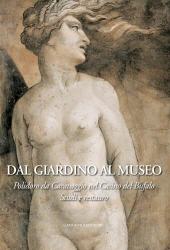 E-book, Dal giardino al museo : Polidoro da Caravaggio nel Casino del Bufalo : studi e restauro, Gangemi