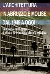 E-book, L'architettura in Abruzzo e Molise dal 1945 a oggi : selezione delle opere di rilevante interesse storico artistico, Gangemi