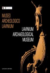 E-book, Museo archeologico Lavinium = Lavinium archaeological museum., Gangemi