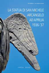 E-book, La statua di San Michele Arcangelo ad Aprilia, 1936-'37, Gangemi