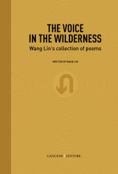 E-book, The voice in the wilderness : Wang Lin's collection of poems : ediz. inglese e cinese, Gangemi