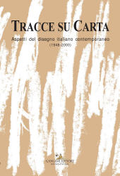 E-book, Tracce su carta : aspetti del disegno italiano contemporaneo : (1948-2000), Gangemi