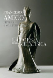 E-book, Francesco Amico : pittura e scultura : la poesia della metafisica, Gangemi