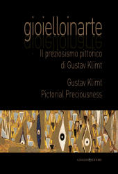 E-book, Gioielloinarte : il preziosismo pittorico di Gustav Klimt = Gustav Klimt pictorial preciousness, Gangemi
