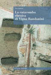 eBook, La catacomba ebraica di Vigna Randanini, Laurenzi, Elsa, Gangemi