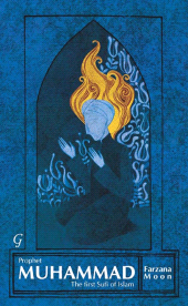 E-book, Prophet Muhammad : The First Sufi of Islam, Garnet Publishing