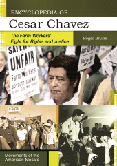 E-book, Encyclopedia of Cesar Chavez : The Farm Workers' Fight for Rights and Justice, Greenwood Press