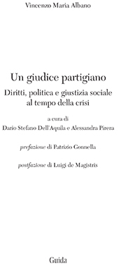 E-book, Un giudice partigiano : diritti, politica e giustizia sociale al tempo della crisi, Albano, Vincenzo Maria, Guida editori