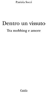 E-book, Dentro un vissuto : tra mobbing e amore, Socci, Patrizia, Guida editori