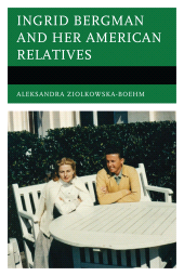 E-book, Ingrid Bergman and Her American Relatives, Hamilton Books
