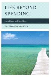 E-book, Life Beyond Spending : Spend Less, and Live More, Hamilton Books