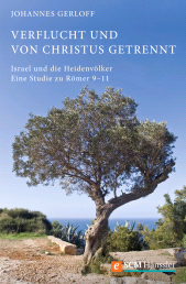 eBook, Verflucht und von Christus getrennt : Israel und die Heidenvölker -Eine Studie zu Römer 9-11, Hänssler