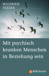 E-book, Mit psychisch kranken Menschen in Beziehung sein, Hänssler