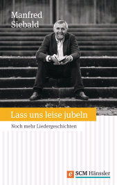 E-book, Lass uns leise jubeln : Noch mehr Liedergeschichten, Hänssler