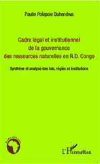 E-book, Cadre légal et institutionnel de la gouvernance des ressources naturelles en RD Congo : synthèse et analyse des lois, règles et institutions, L'Harmattan