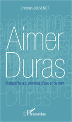 eBook, Aimer Duras : Marguerite aux semelles d'eau et de vent, L'Harmattan