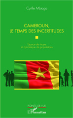 eBook, Cameroun, le temps des incertitudes : espace de risque et dynamique de populations, L'Harmattan