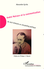 E-book, André Malraux et la communication : du récit littéraire au storytelling politique, L'Harmattan