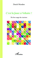 E-book, C'est la faute à Voltaire! : du bon usage des citations, L'Harmattan