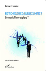eBook, Biotechnologies : quelles limites? : quo vadis Homo sapiens?, L'Harmattan