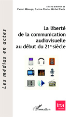 E-book, La liberté de la communication audiovisuelle au début du 21e siècle, L'Harmattan