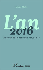 E-book, L'année 2016 : au coeur de la politique congolaise, Mberi, Martin, L'Harmattan Congo